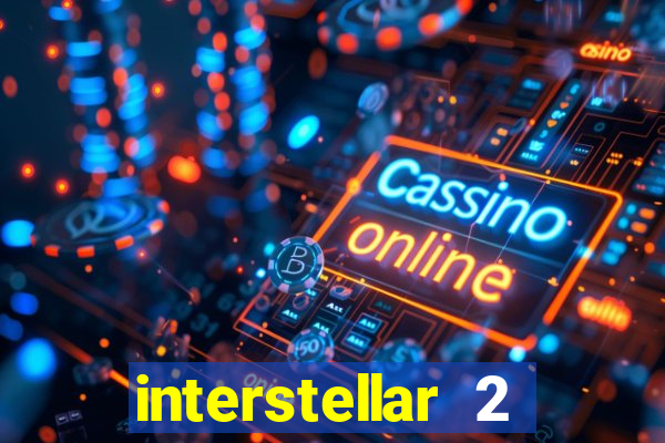 interstellar 2 operation terra 2040